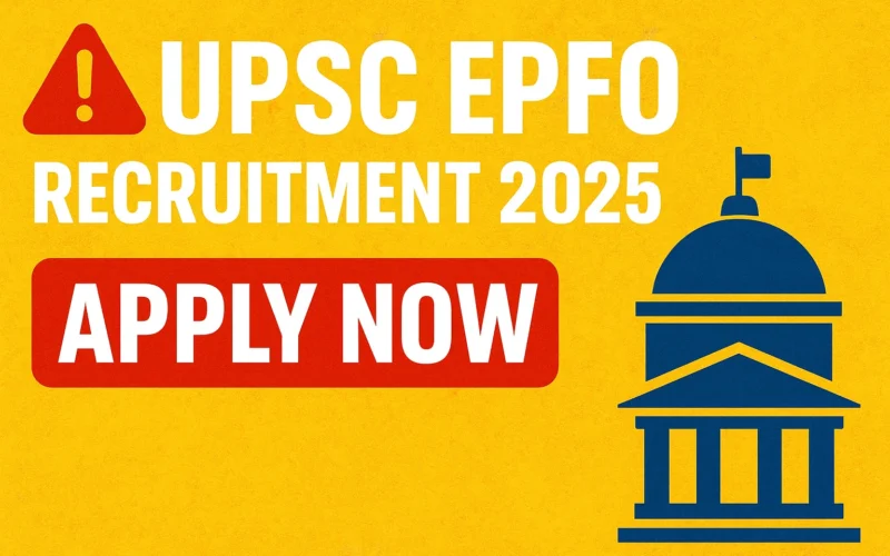 UPSC EPFO Recruitment 2025