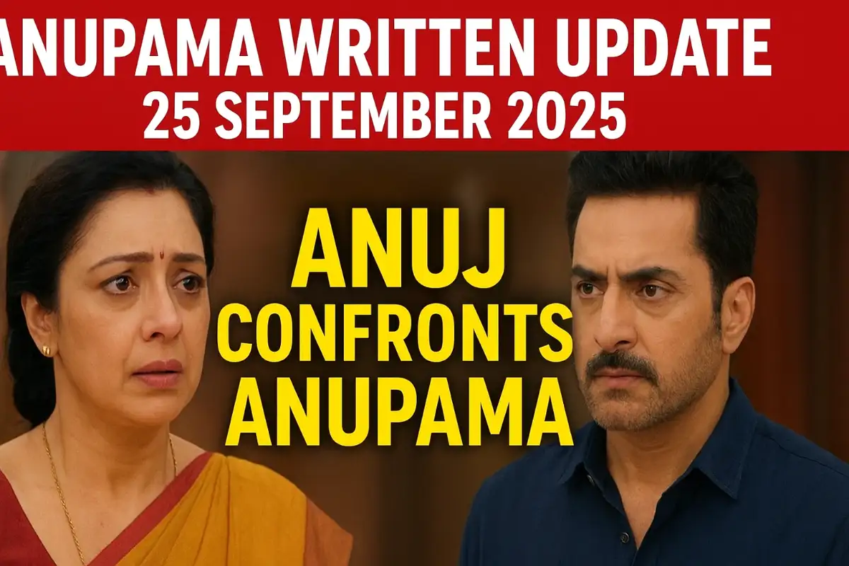 Anupama Written Update 25 September 2025