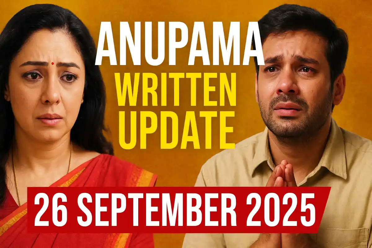 Anupama Written Update 26 September 2025