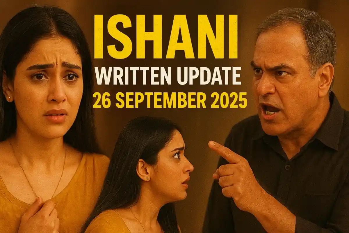 Ishani Written Update 26 September 2025