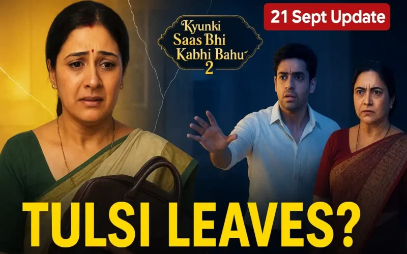 Kyunki Saas Bhi Kabhi Bahu Thi 2 Written Update 21 September 2025
