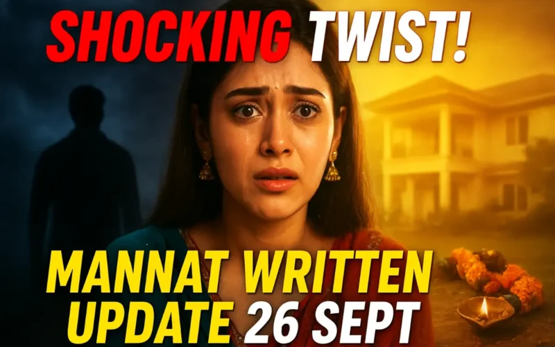 Mannat Written Update 26 September 2025