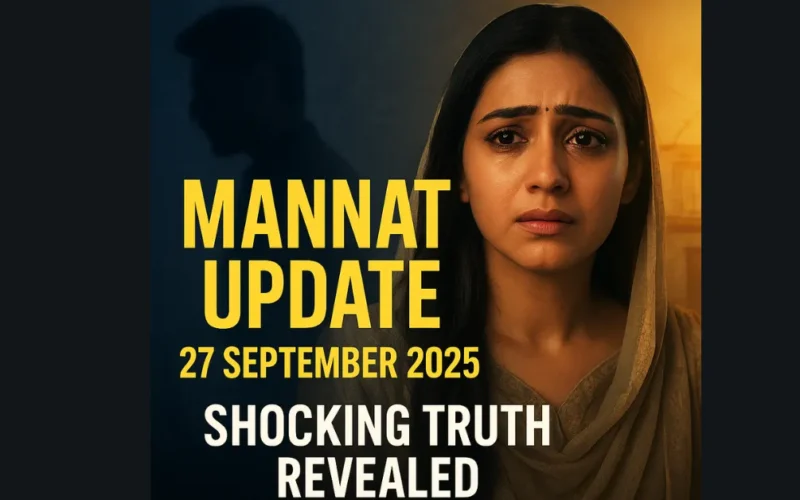 Mannat Written Update 27 September 2025