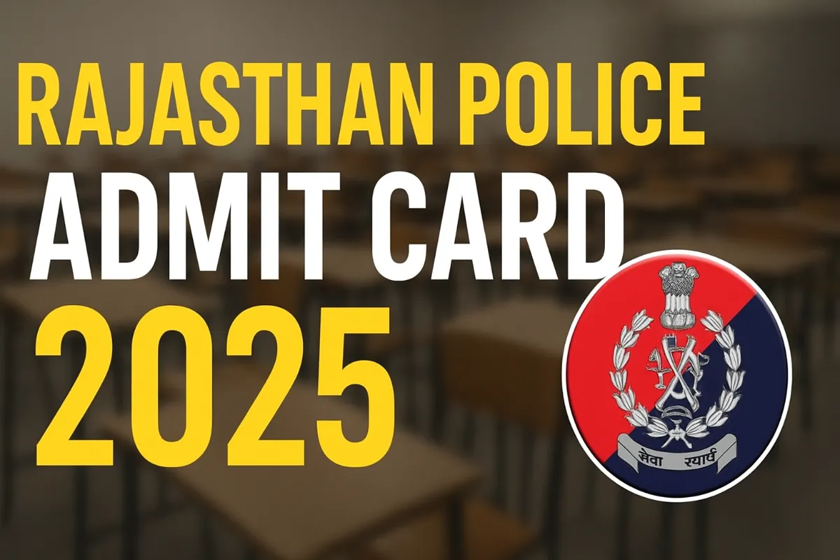 Rajasthan Police Admit Card 2025