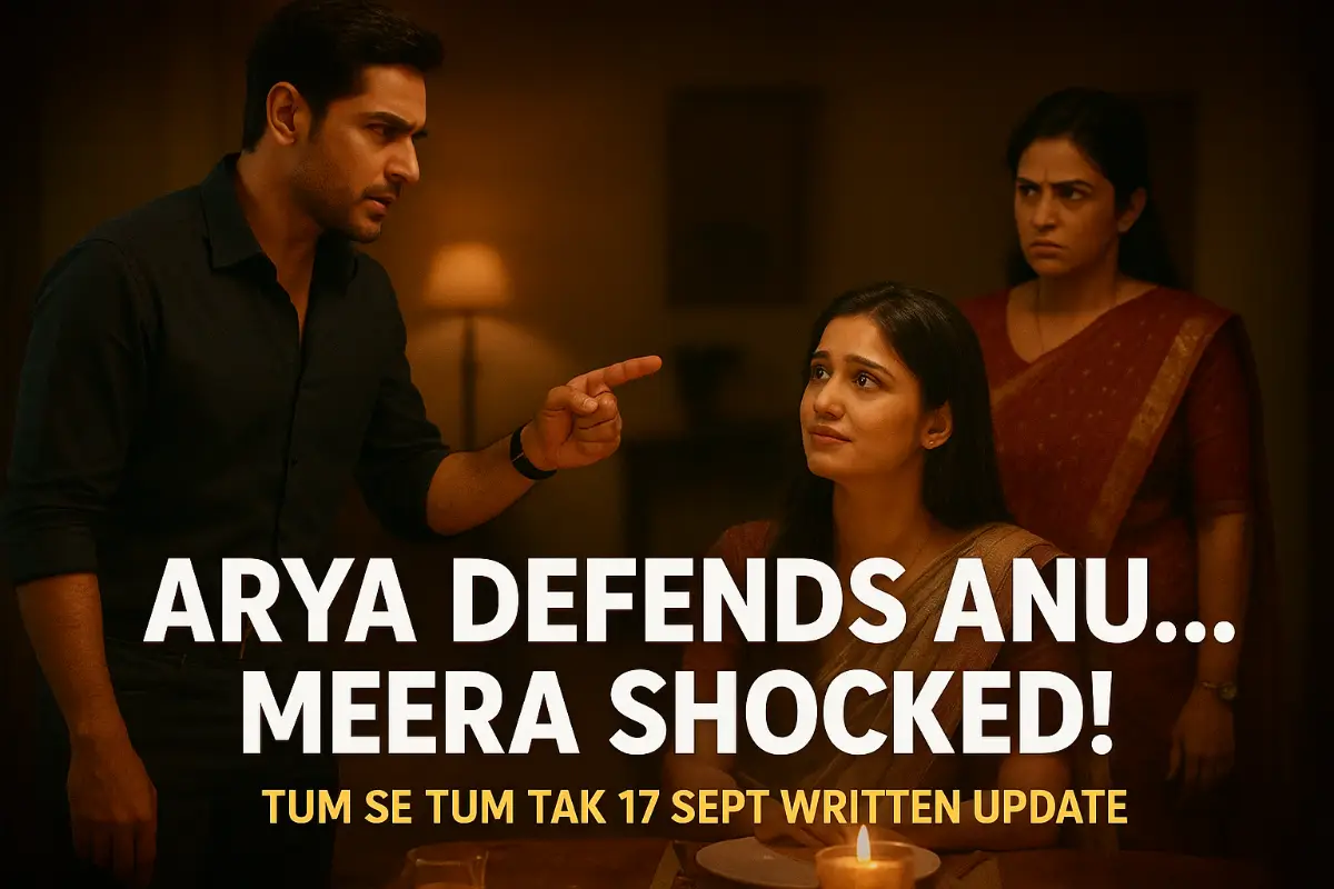 Tum Se Tum Tak Written Update 17 September 2025