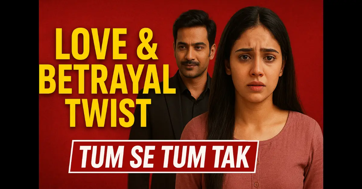 Tum Se Tum Tak Written Update 28 September 2025