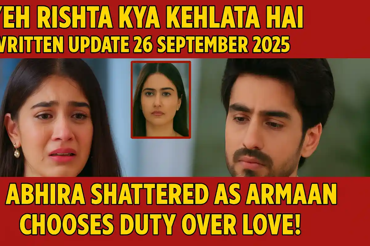 Yeh Rishta Kya Kehlata Hai Written Update 26 September 2025