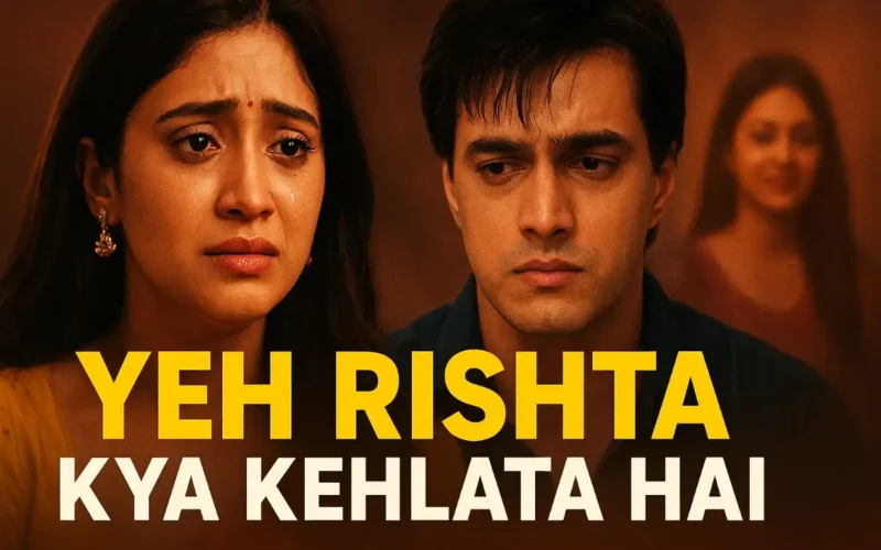 Yeh Rishta Kya Kehlata Hai Written Updates
