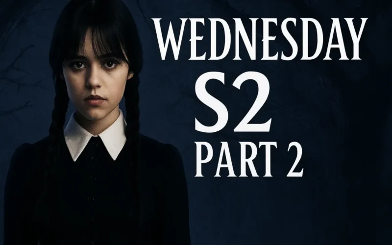 wednesday season 2 part 2 release time in india