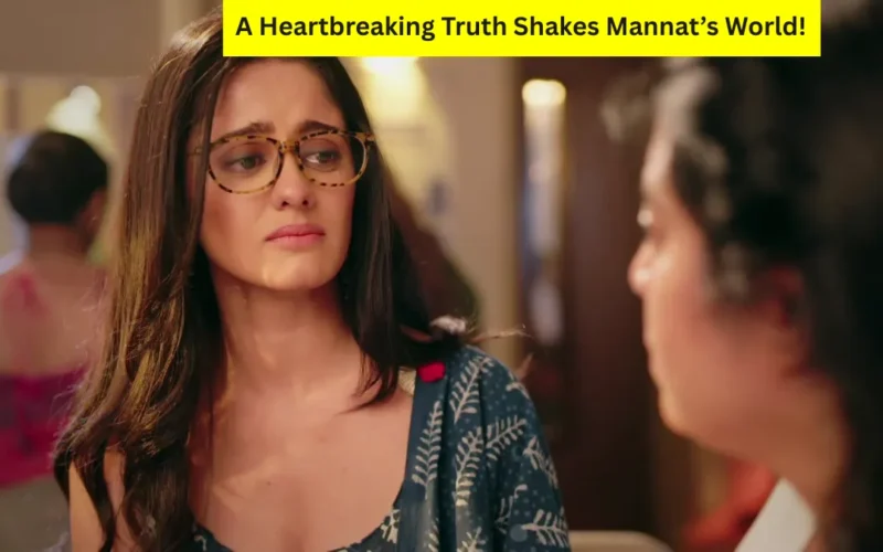 Mannat Written Episode 29th October 2025