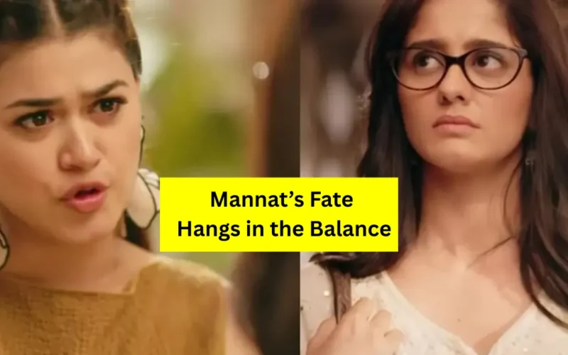 Shocking Twist in Mannat Written Update Today