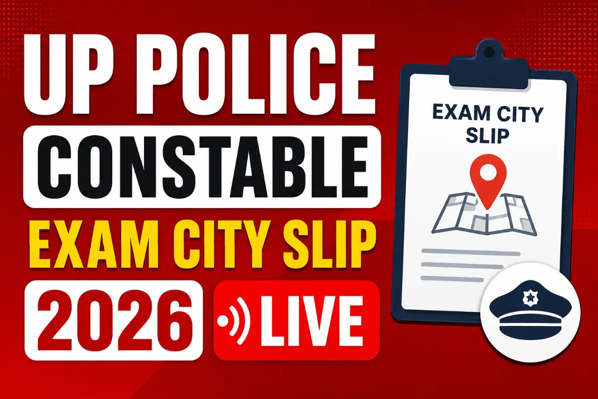 UP Police Constable Exam City Slip 2026